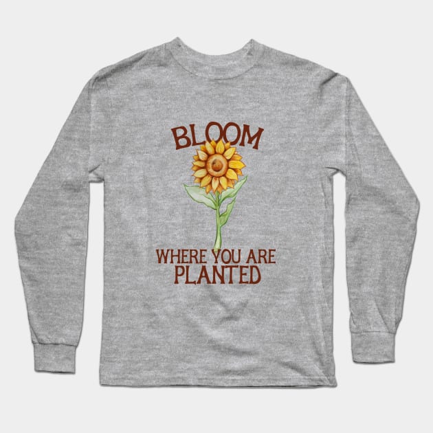 Bloom where you are planted Long Sleeve T-Shirt by bubbsnugg